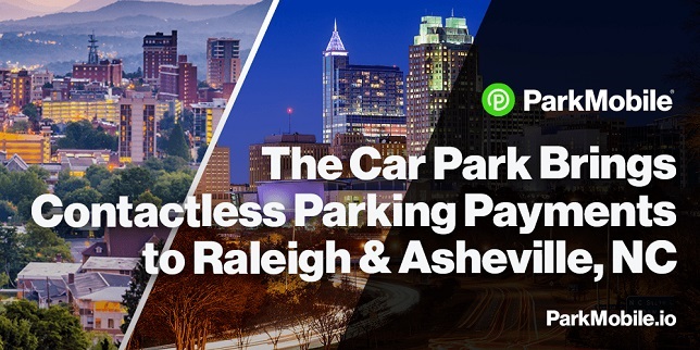 ParkMobile announces partnership with The Car Park offering contactless parking payments in Raleigh, Asheville, and Boone, NC